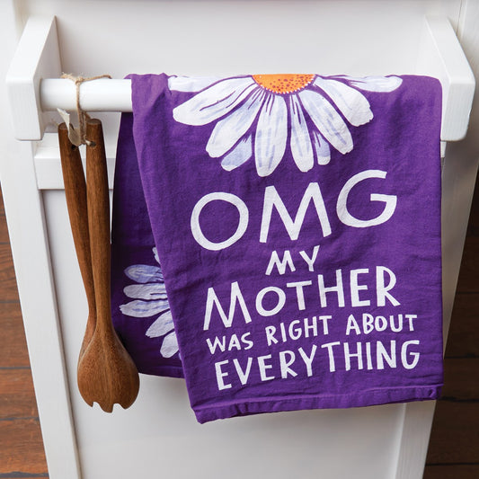 My Mother Was Right Kitchen Towel