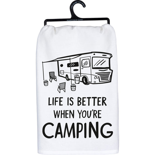 Life Is Better When You're Camping Kitchen Towel