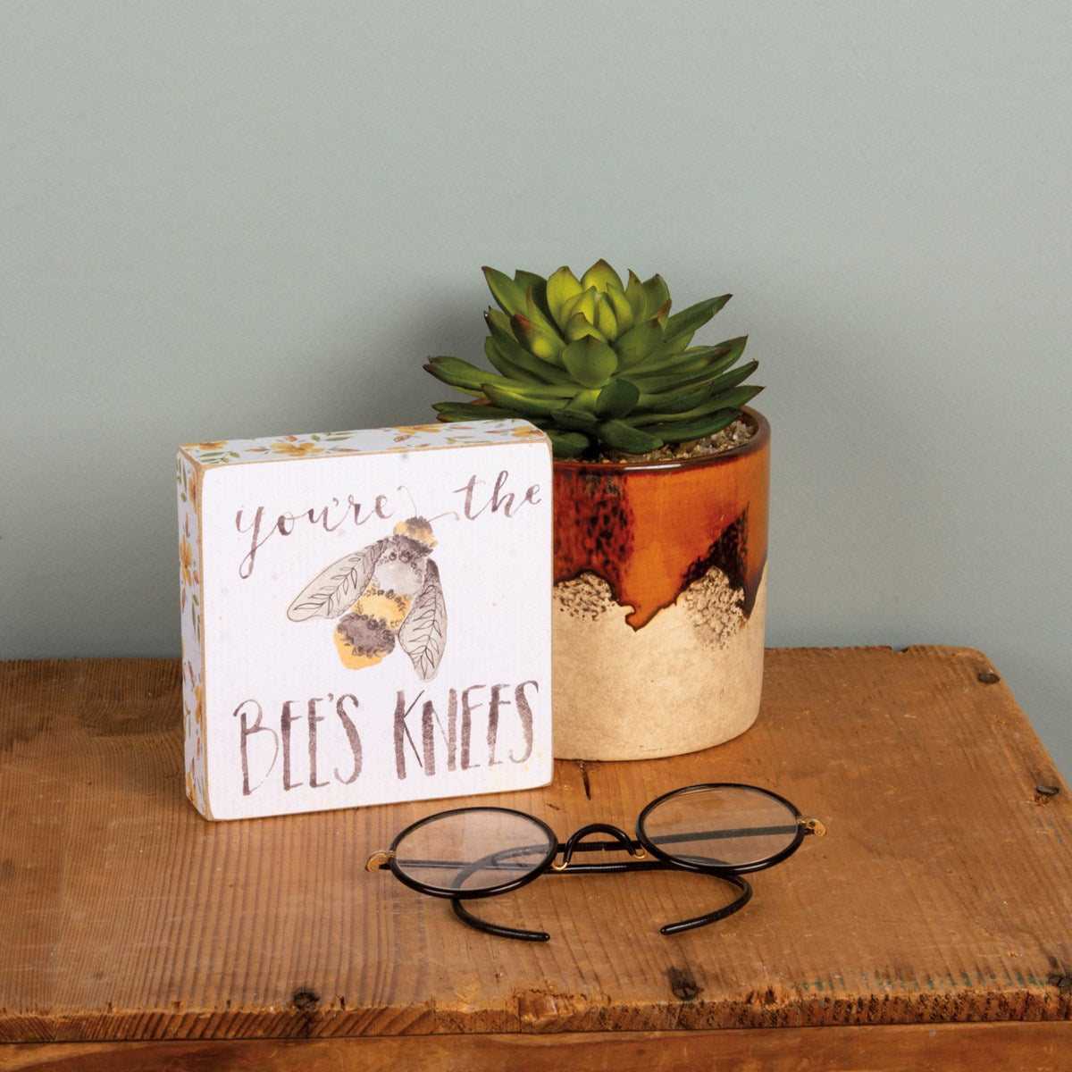 You're The Bee's Knees Block Sign