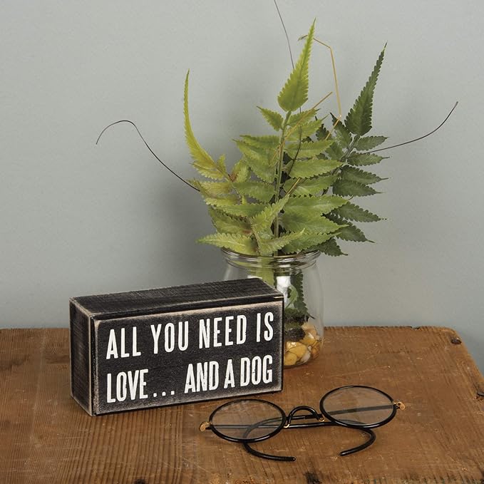All You Need Is Love And A Dog Box Sign