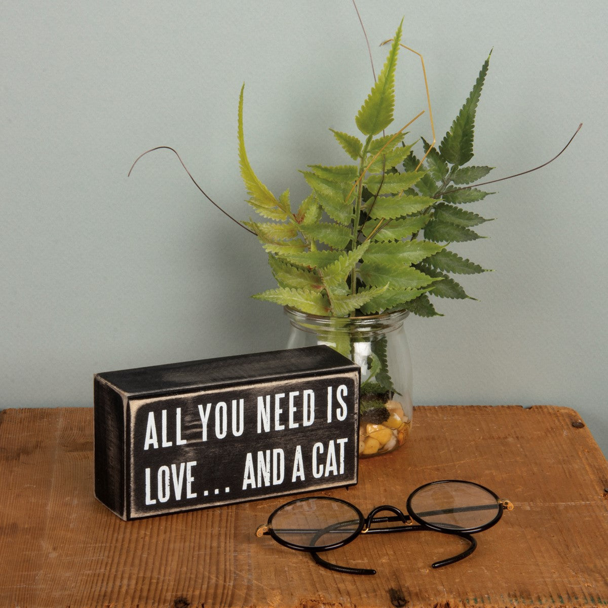 All You Need Is Love And A Cat Box Sign