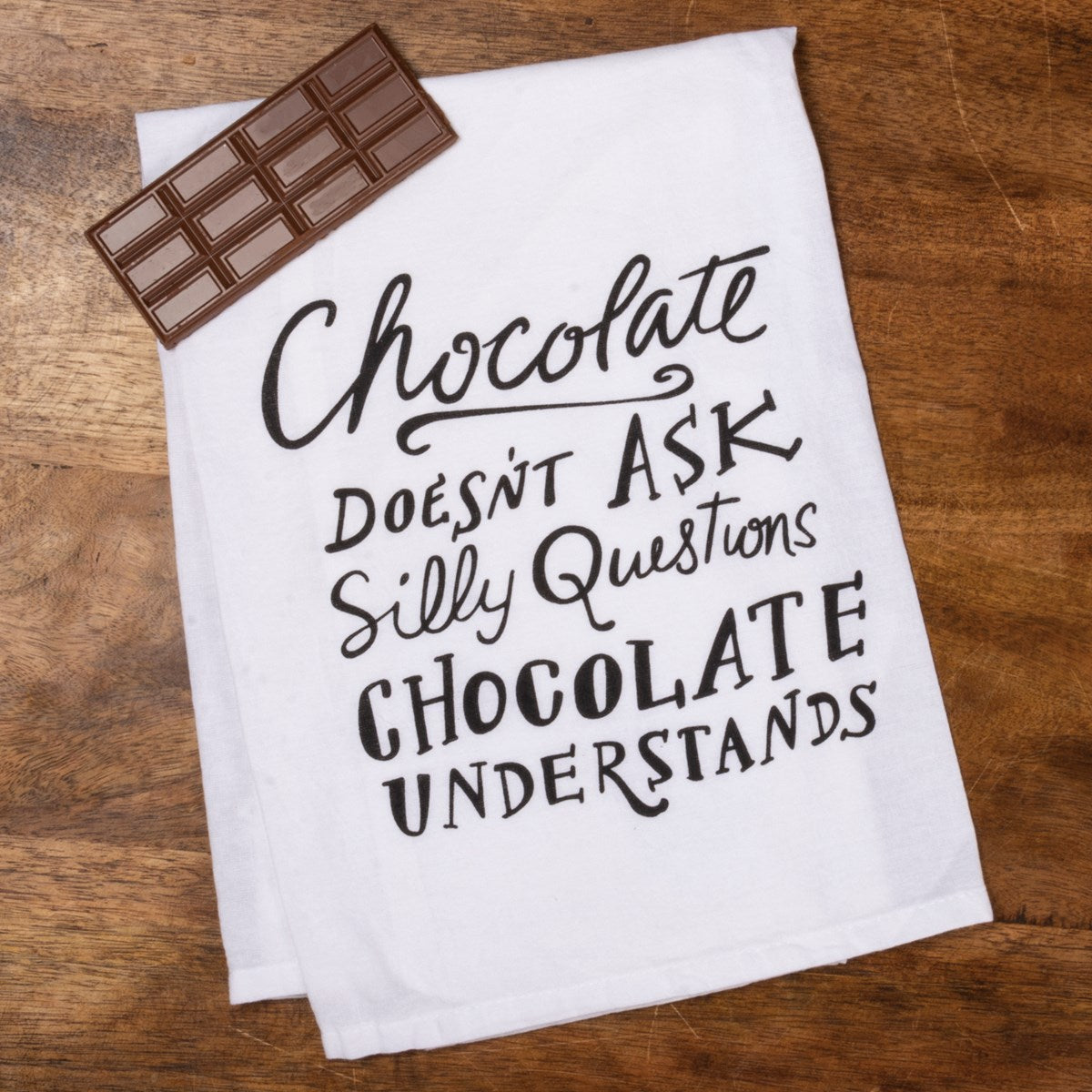 Chocolate Doesn't Ask Questions Kitchen Towel