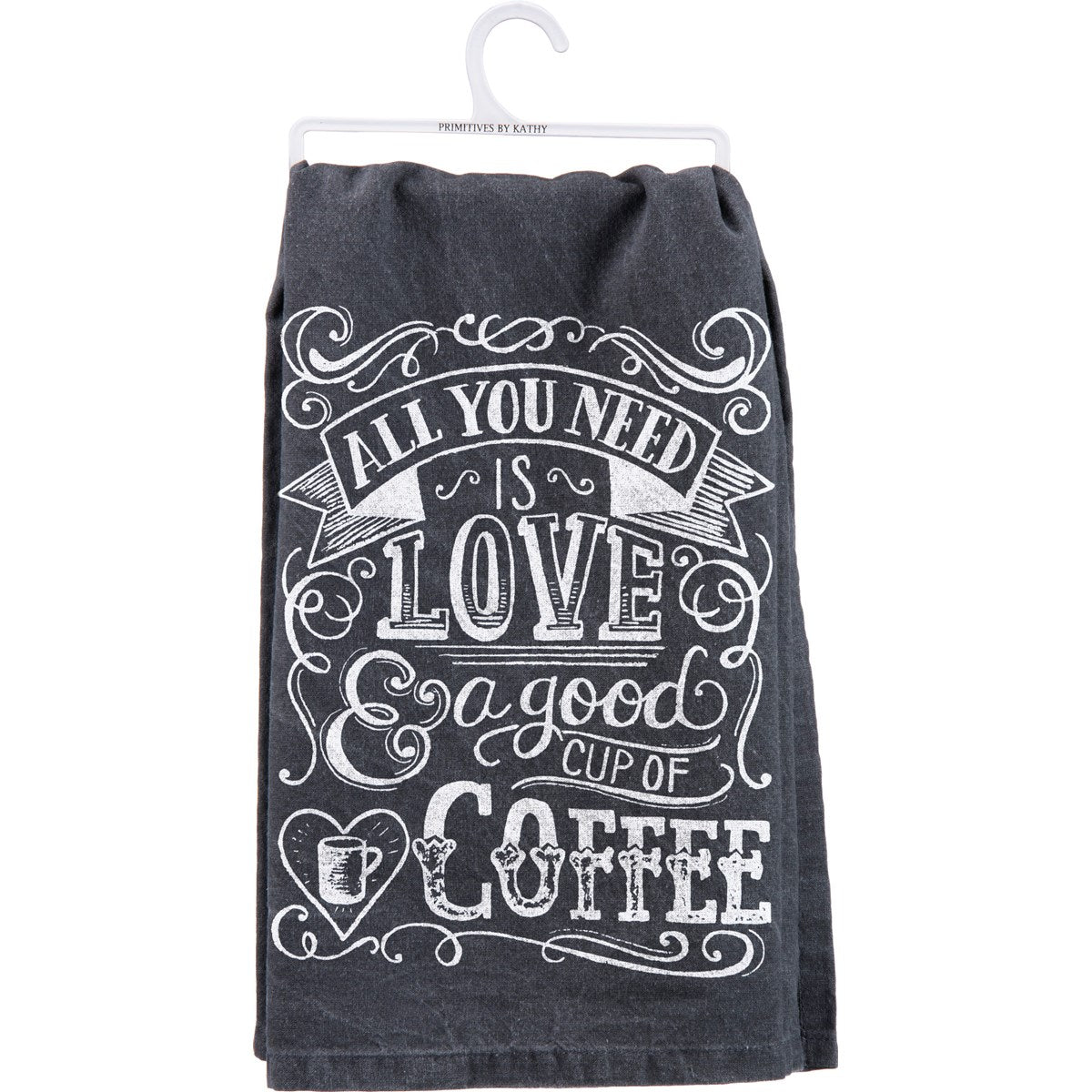 All You Need A Good Cup Of Coffee Kitchen Towel
