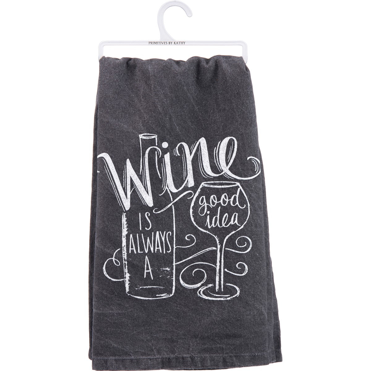 Wine Is Always A Good Idea Kitchen Towel