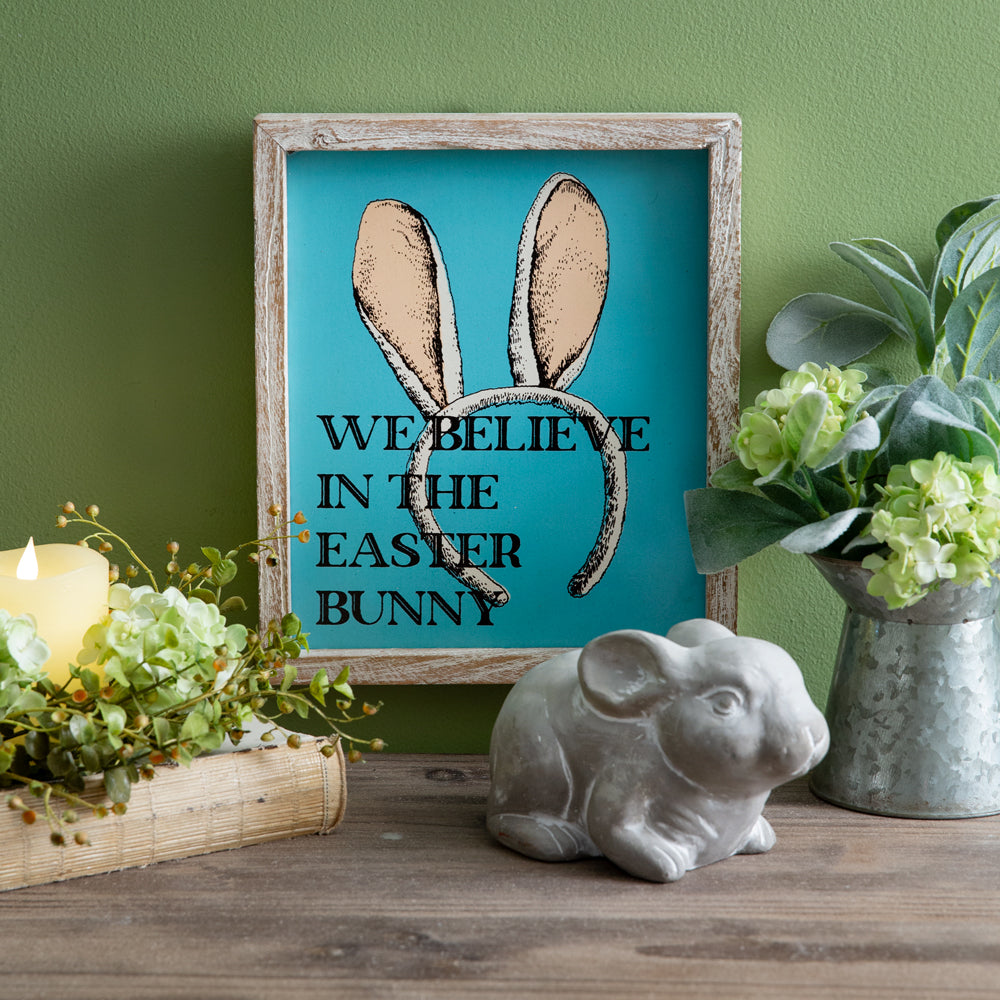 We Believe In The Easter Bunny Sign