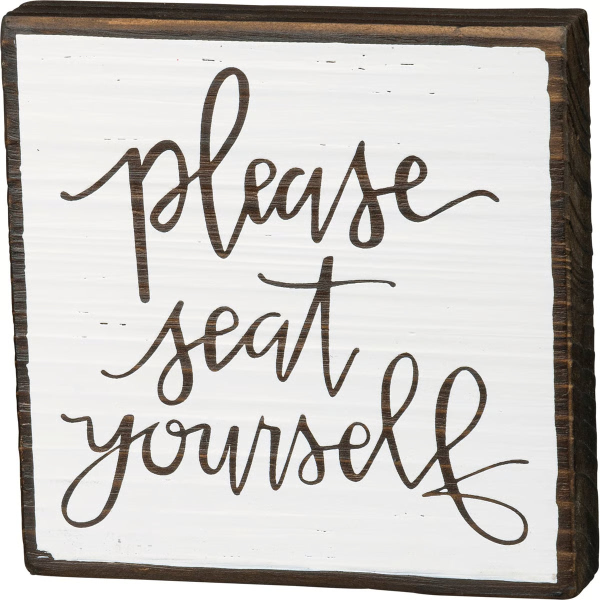 Please Seat Yourself Block Sign