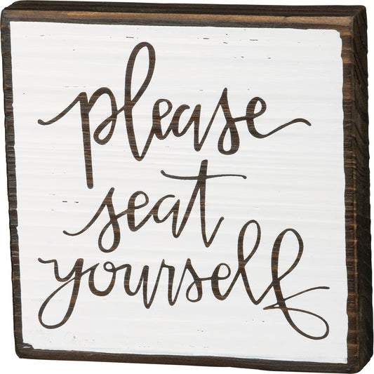 Please Seat Yourself Block Sign