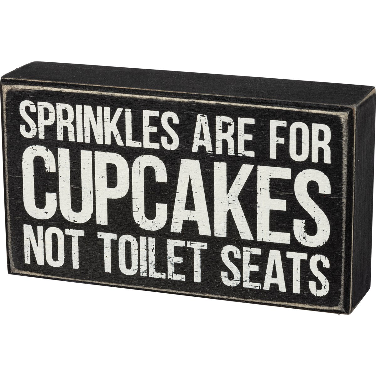 Sprinkles Are For Cupcakes Box Sign