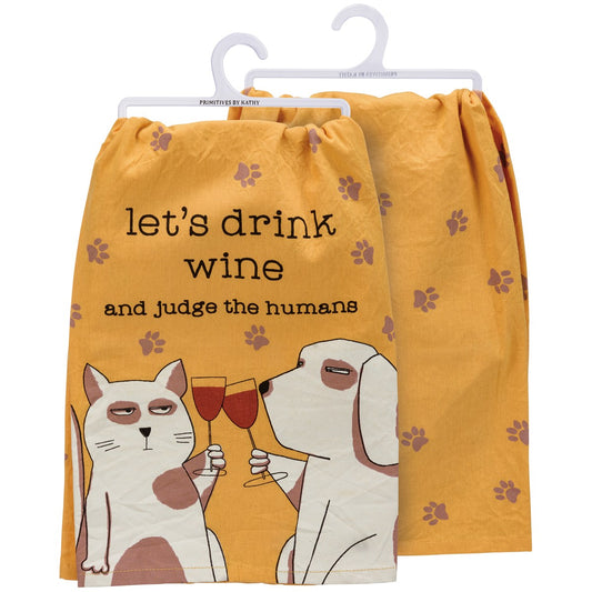 Drink Wine And Judge The Humans Kitchen Towel