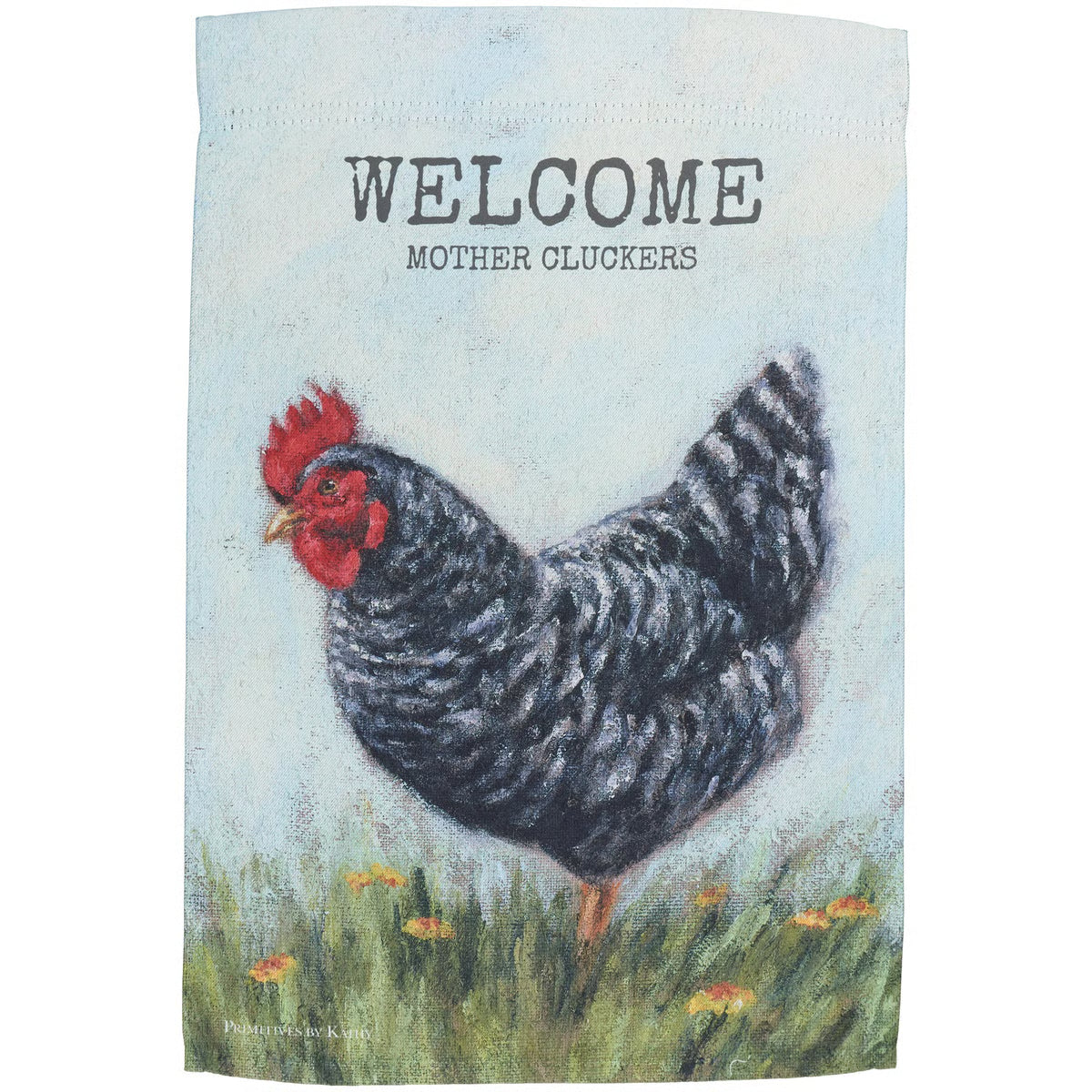 Welcome Mother Cluckers Garden Flag