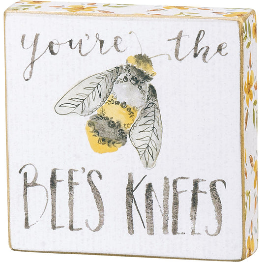 You're The Bee's Knees Block Sign