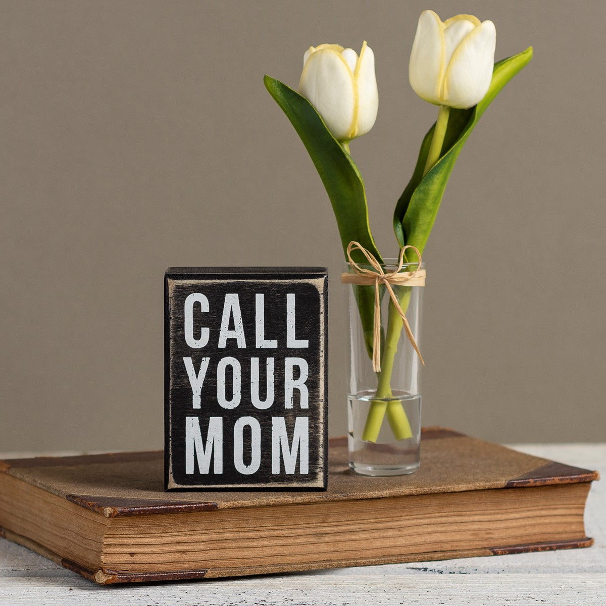 Call Your Mom Box Sign