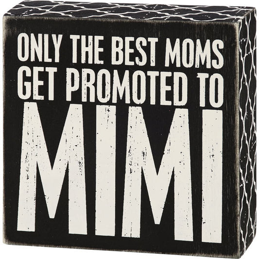 Box Sign - Promoted To Mimi
