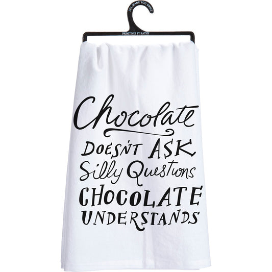 Chocolate Doesn't Ask Questions Kitchen Towel