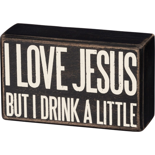 Drink A Little Box Sign