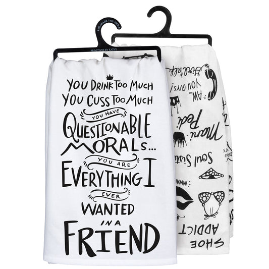 You Drink Too Much, A Friend Kitchen Towel