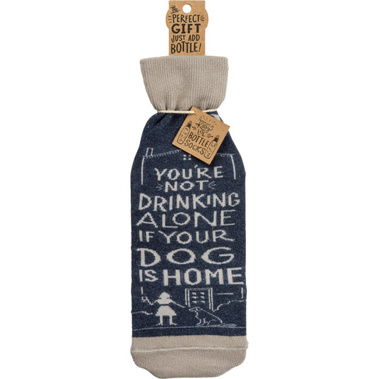 Not Drinking Alone If Dog Home Bottle Sock