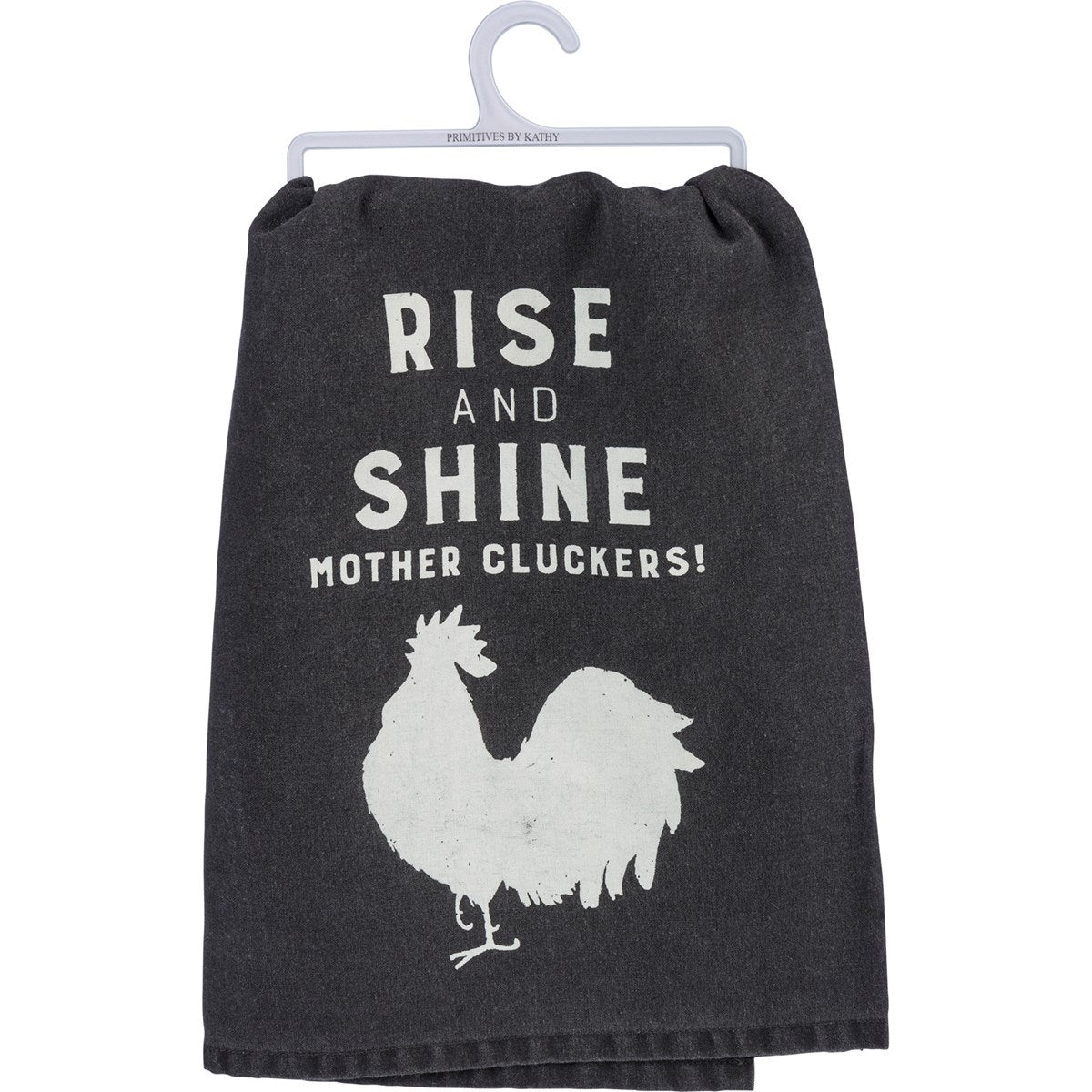 Rise And Shine Mother Cluckers Kitchen Towel